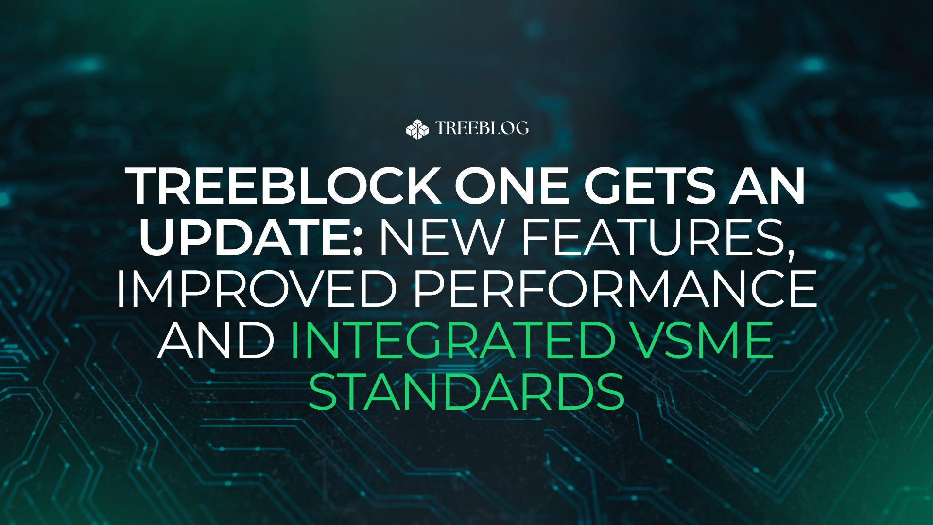 TreeBlock One gets an upgrade: new features, enhanced performance, and VSME standards integrated