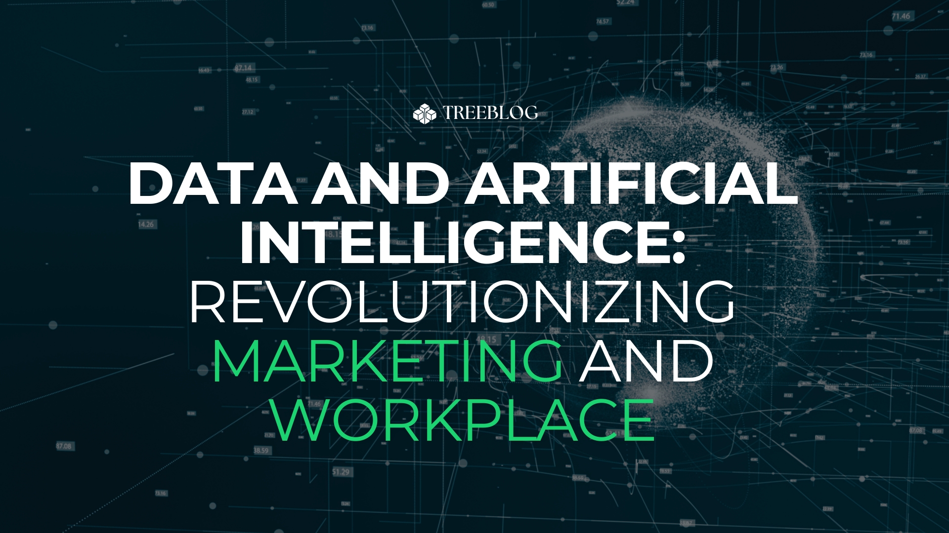 How Data and Artificial Intelligence Are Revolutionizing Marketing and the Workplace