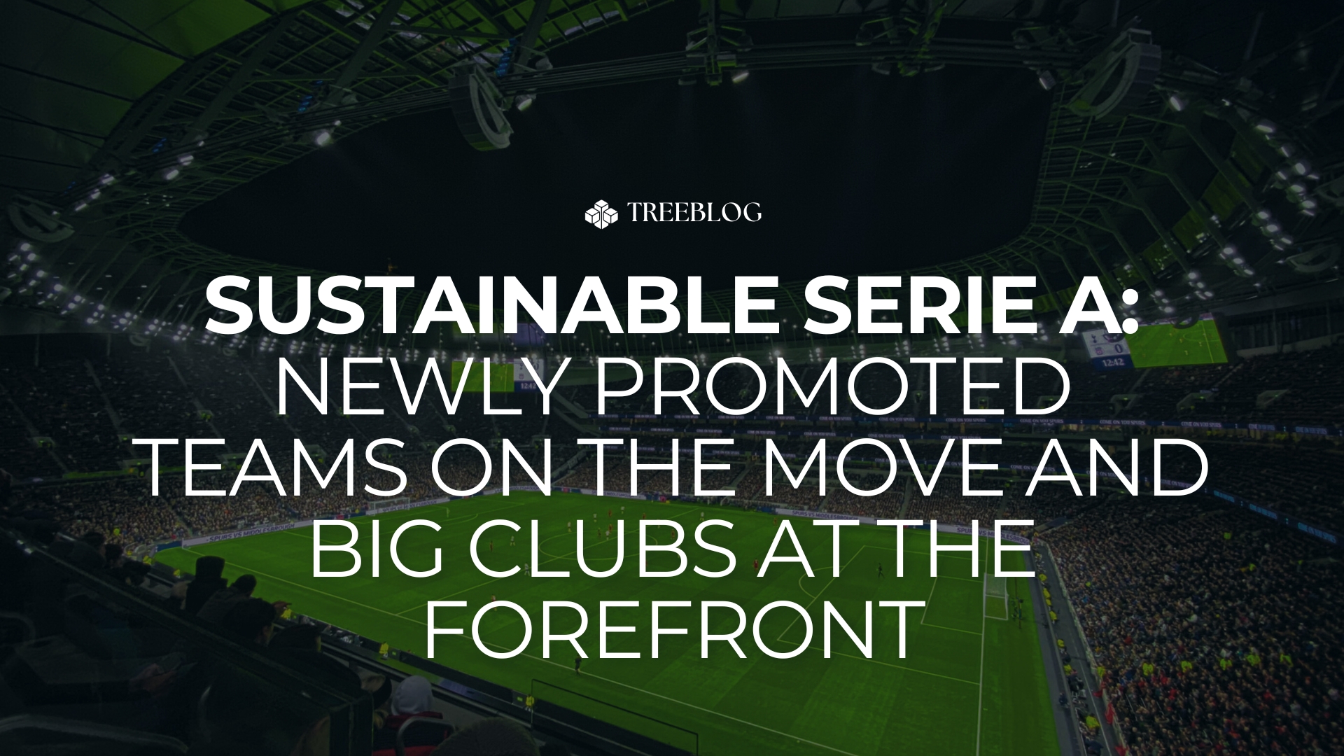 Sustainable Serie A: newly promoted teams on the move and big clubs at the forefront