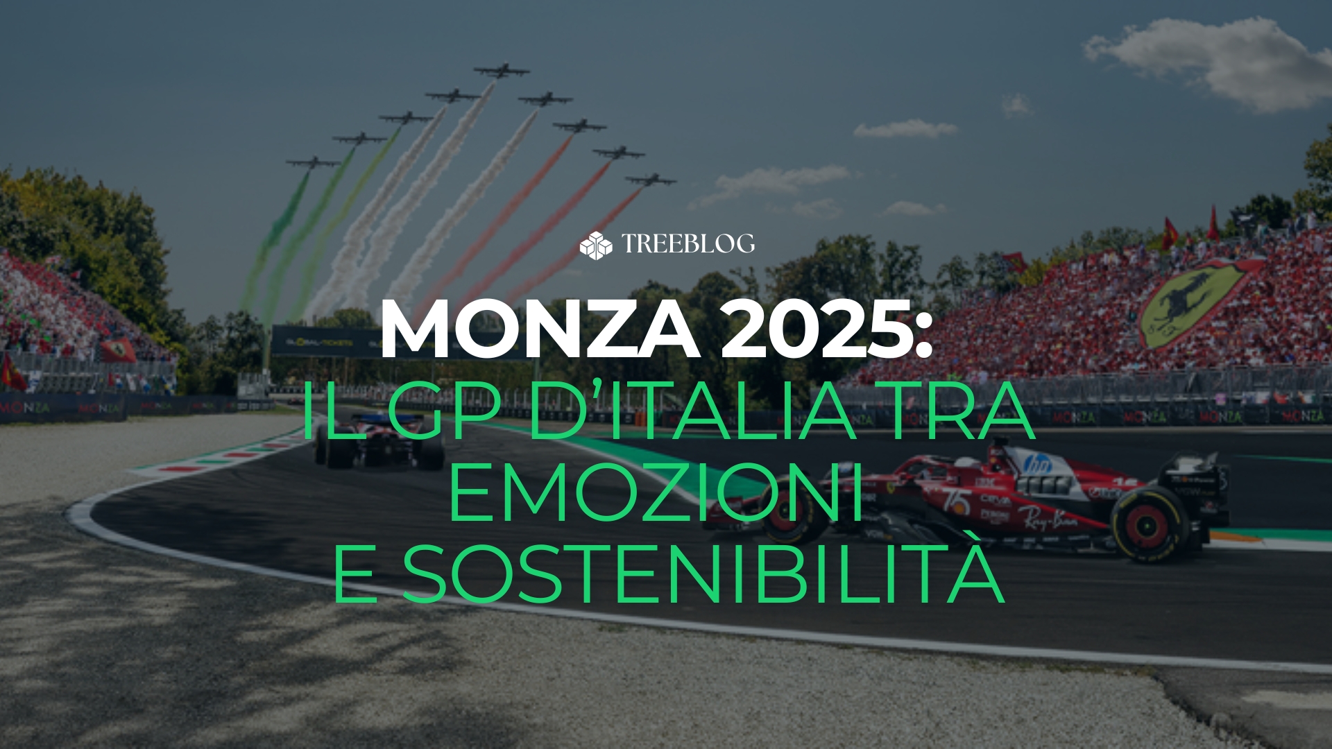 Monza 2025: il Gran Premio d’Italia tra emozioni e sostenibilità