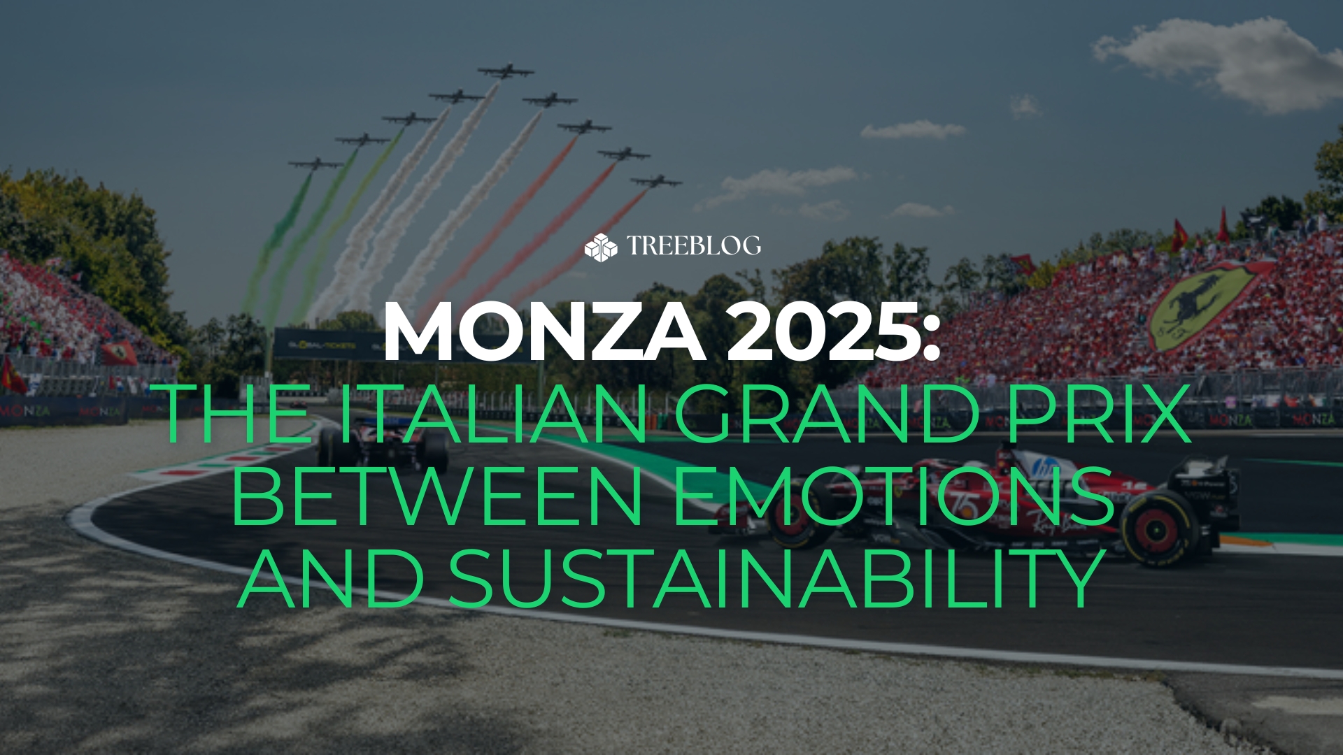 Monza 2025: The Italian Grand Prix Between Emotions and Sustainability