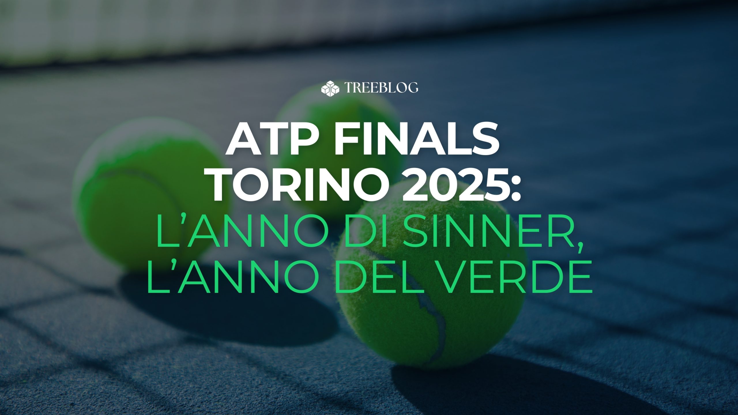 ATP Finals Torino 2025: l’anno di Sinner, l’anno del verde