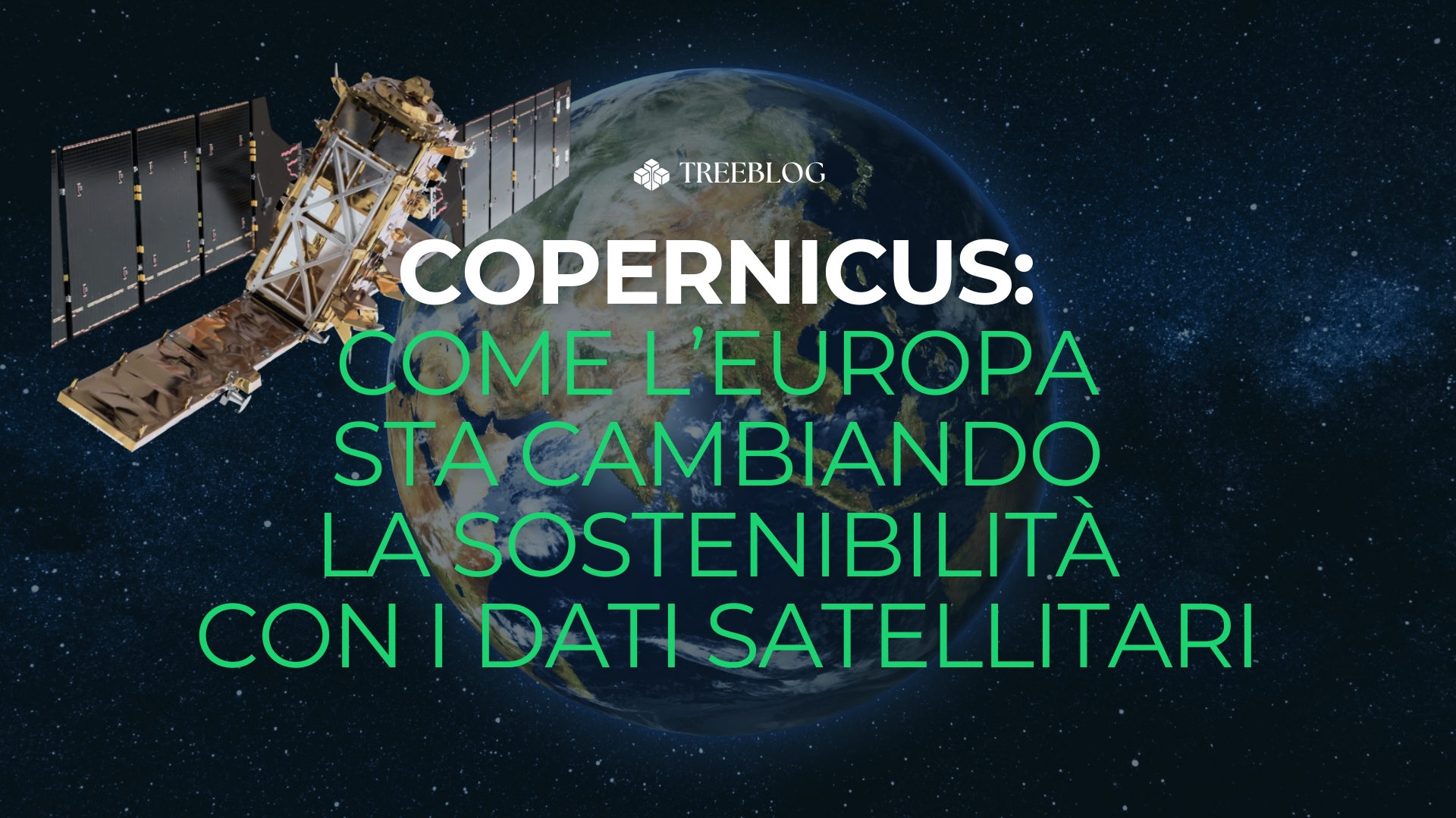 Copernicus: come l’Europa sta cambiando la sostenibilità con i dati satellitari