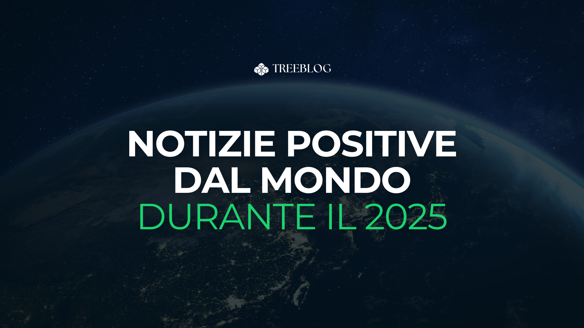 Notizie positive dal mondo nel 2025