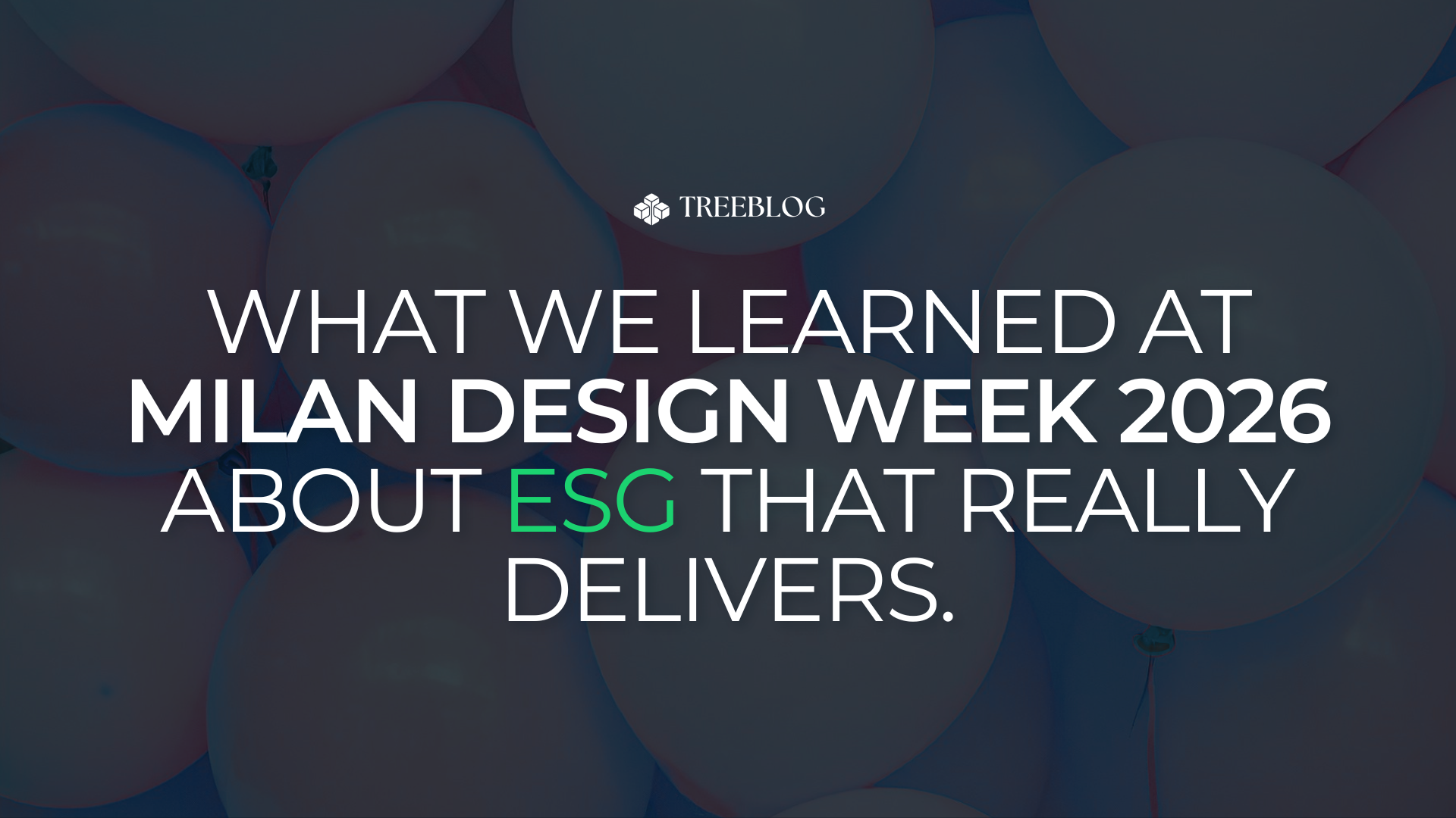 What Milan Design Week 2026 Taught Us About ESG That Actually Works